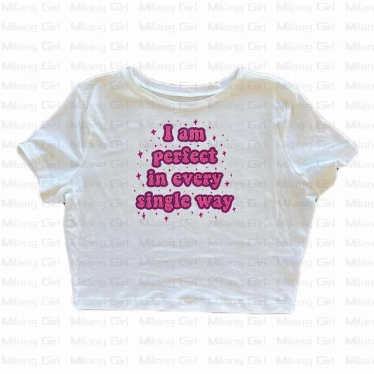 ExploreAllFinds - I am perfect in every single way T shirt - ExploreAllFinds